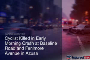 Cyclist Killed in Early Morning Crash at Baseline Road and Fenimore Avenue in Azusa