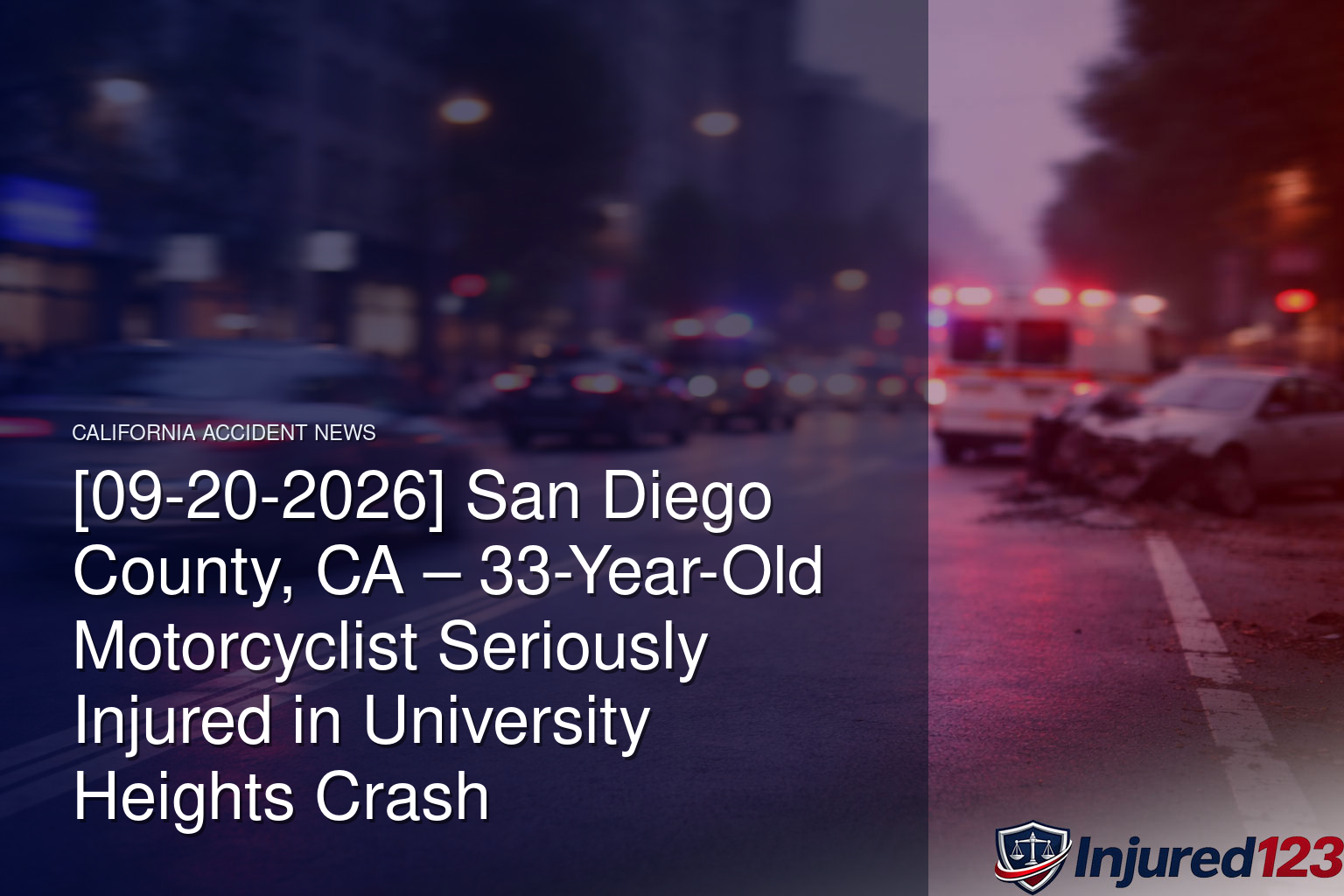 [09-20-2026] San Diego County, CA – 33-Year-Old Motorcyclist Seriously Injured in University Heights Crash