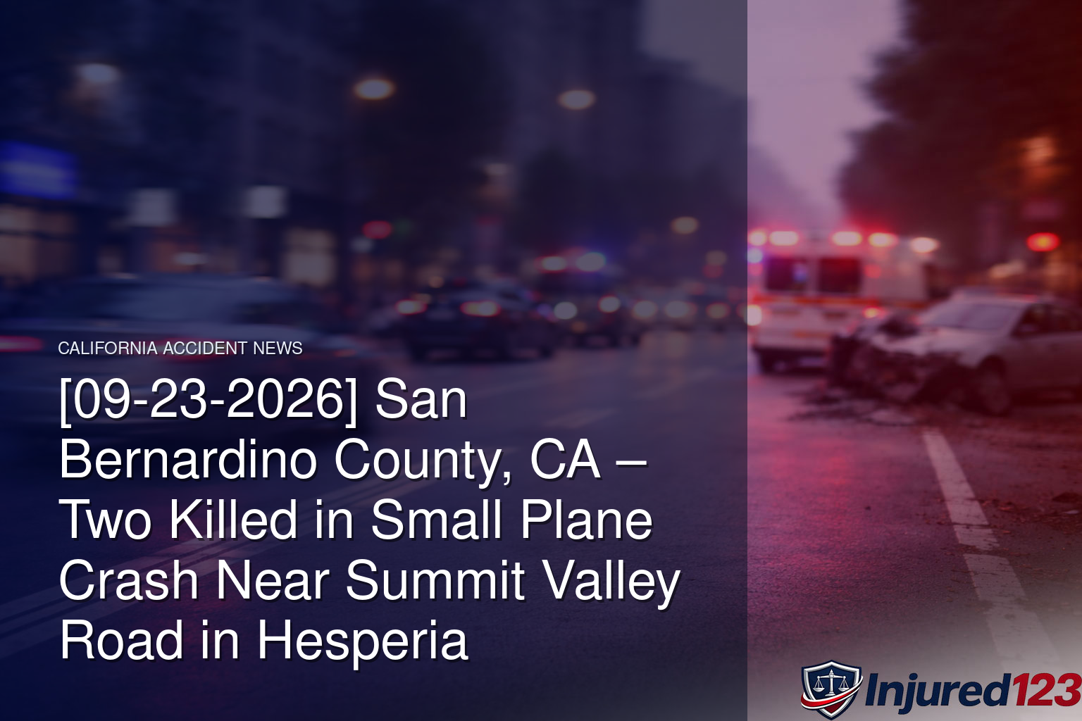 [09-23-2026] San Bernardino County, CA – Two Killed in Small Plane Crash Near Summit Valley Road in Hesperia