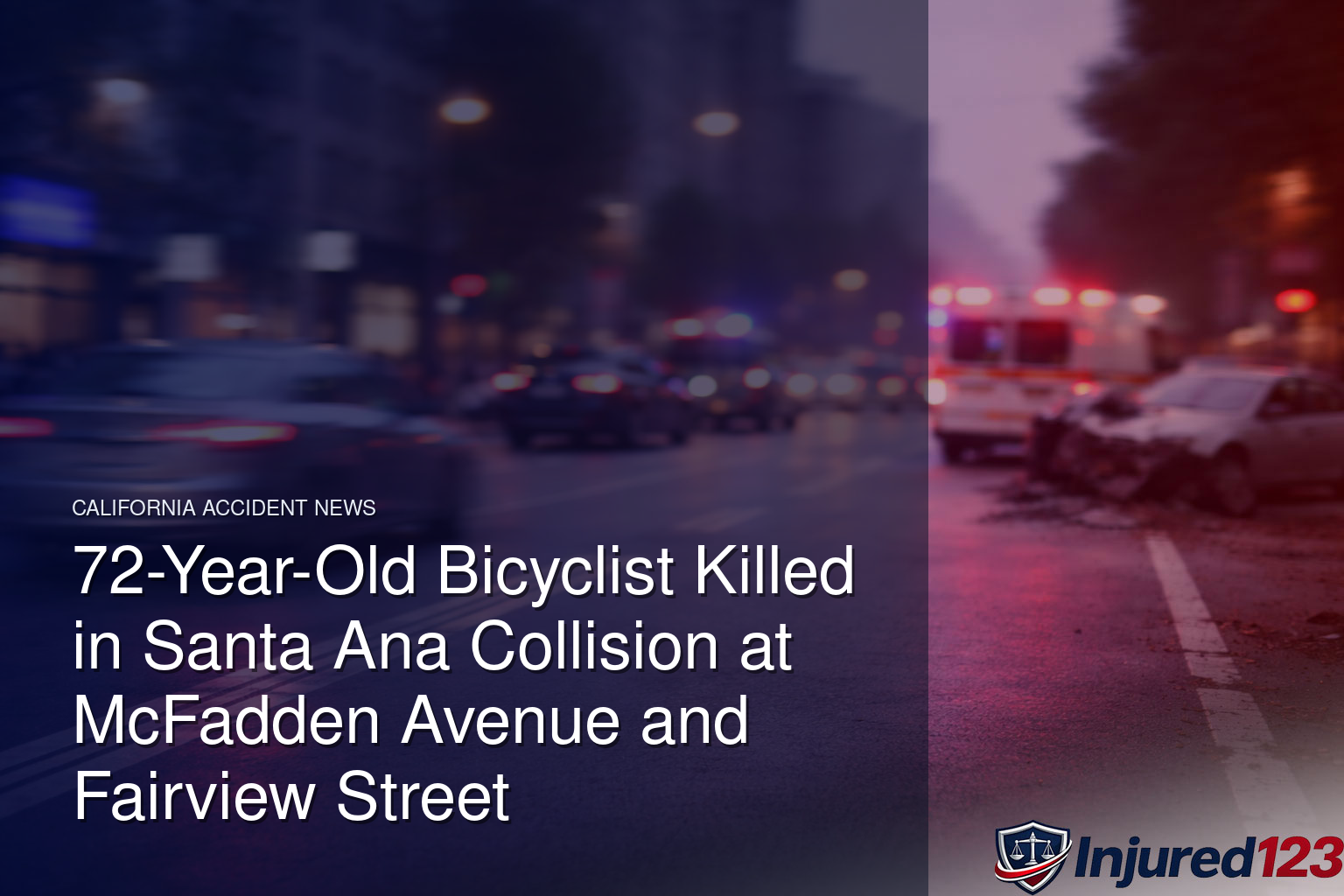 72-Year-Old Bicyclist Killed in Santa Ana Collision at McFadden Avenue and Fairview Street