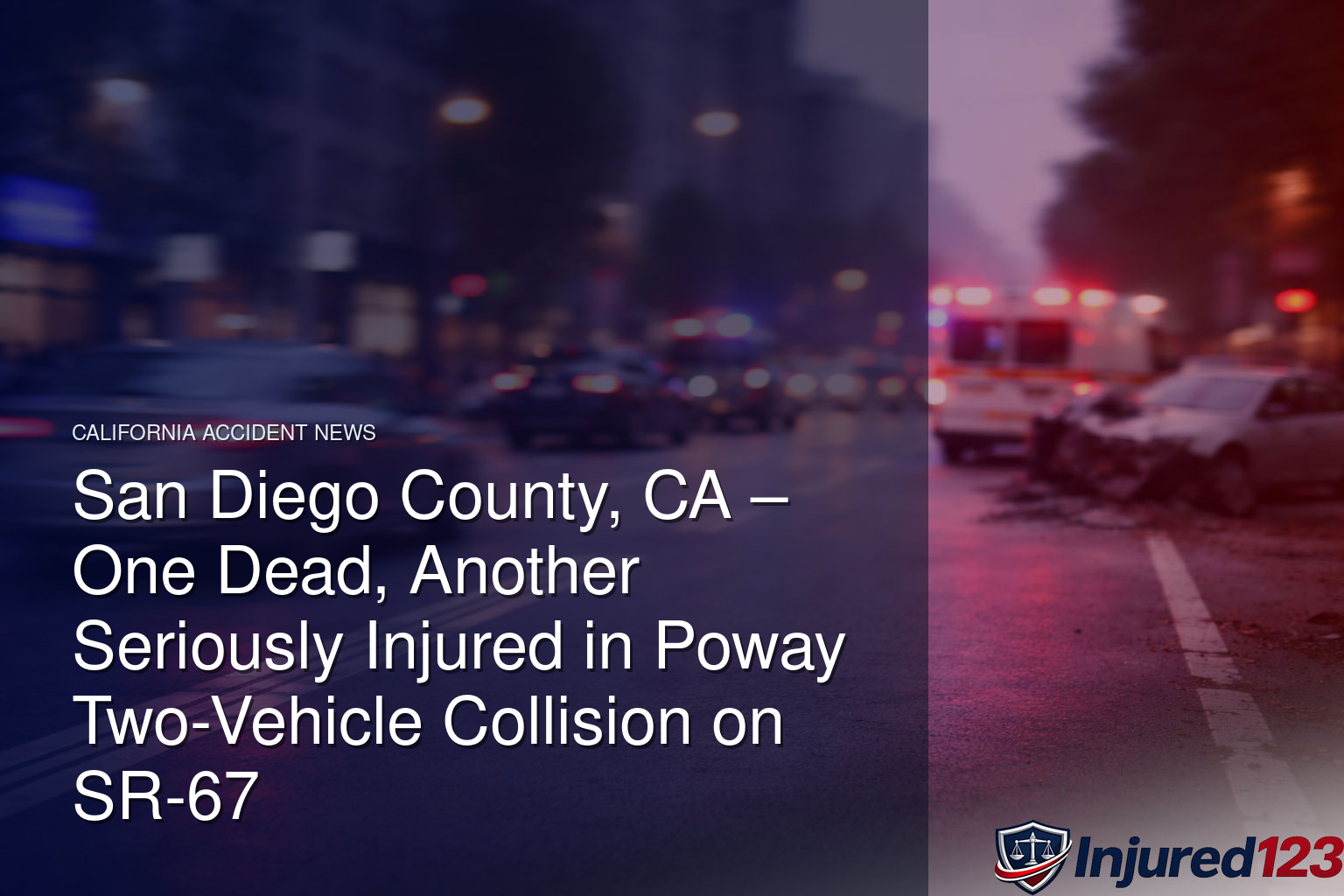 San Diego County, CA – One Dead, Another Seriously Injured in Poway Two-Vehicle Collision on SR-67