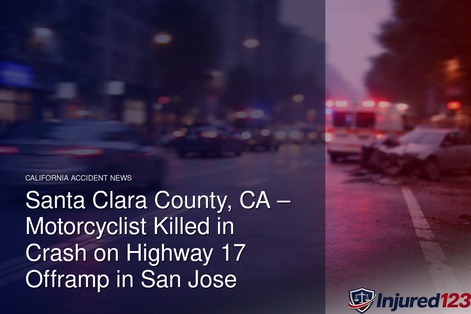 Santa Clara County, CA – Motorcyclist Killed in Crash on Highway 17 Offramp in San Jose 8 Santa Clara County, CA – Motorcyclist Killed in Crash on Highway 17 Offramp in San Jose